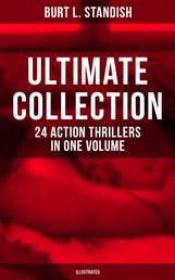 Burt L. Standish - Ultimate Collection: 24 Action Thrillers in One Volume (Illustrated) - Frank Merriwell at Yale, All in the Game, The Fugitive Professor, Dick Merriwell's Trap