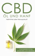 Alexander Huxsohl: CBD Öl und Hanf: Heilmittel oder Hokuspokus? 