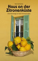 Kurt Schreiner: Haus an der Zitronenküste 