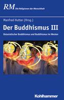 Manfred Hutter: Der Buddhismus III 
