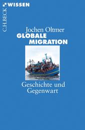 Globale Migration - Geschichte und Gegenwart