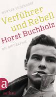Werner Sudendorf: Verführer und Rebell. Horst Buchholz ★★★★