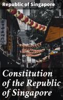 Republic of Singapore: Constitution of the Republic of Singapore 