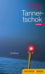 Tannertschok - Erzählung
