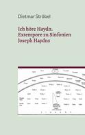 Dietmar Ströbel: Ich höre Haydn. 