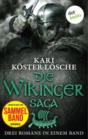Kari Köster-Lösche: Die Wikingersaga - Drei Romane in einem Band ★★★★