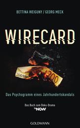 Wirecard - Das Psychogramm eines Jahrhundertskandals - Das Buch zum Doku-Drama auf TV Now