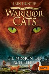 Warrior Cats - Vision von Schatten. Die Mission des Schülers - Staffel VI, Band 1