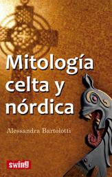 Mitología celta y nórdica - Conozca la fuerza de la intuición de los mitos y creencias célticas