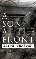 Edith Wharton: A Son at the Front 