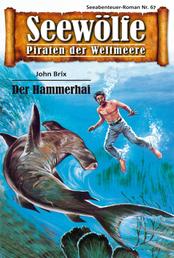 Seewölfe - Piraten der Weltmeere 67 - Der Hammerhei