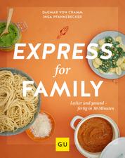 Express for Family - Lecker und gesund – fertig in 30 Minuten