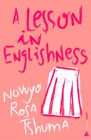 Novuyo Rosa Tshuma: A Lesson in Englishness 
