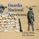 Cristina Berna: Guardia Nacional Americana 