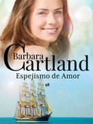Barbara Cartland: Espejismo de Amor 