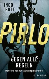Pirlo - Gegen alle Regeln - Der erste Fall für Strafverteidiger Pirlo