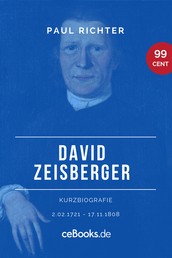 David Zeisberger 1720 – 1808 - Kurzbiografie