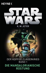 Star Wars™: Die Mandalorianische Rüstung - Der Kopfgeldjägerkrieg - Band 1 - Roman