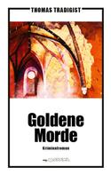 Thomas Tradigist: Goldene Morde 
