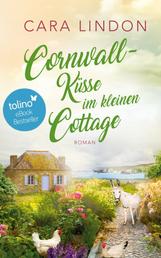 Cornwall-Küsse im kleinen Cottage - Sehnsucht nach Cornwall 2