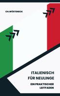 Ch. Wüsteneck: Italienisch für Neulinge 