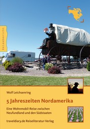 5 Jahreszeiten Nordamerika - Eine Wohnmobil-Reise zwischen Neufundland und den Südstaaten