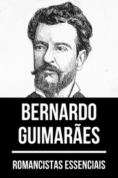 Romancistas Essenciais - Bernardo Guimarães
