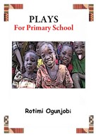 Rotimi Ogunjobi: Plays for Primary School 