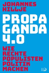 Populismus 4.0 - Wie rechte Populisten Politik machen
