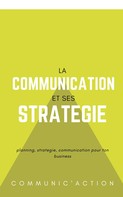 communic' Action: Communication et strategie 