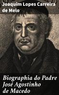 Joaquim Lopes Carreira de Melo: Biographia do Padre José Agostinho de Macedo 