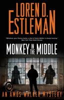 Loren D. Estleman: Monkey in the Middle 