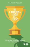 Markus Müller: Die Champions League des Lebens ★
