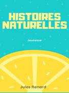 Jules Renard: Histoires naturelles 