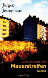 Mauerstreifen - (oder Berlin im Herbst 1990)