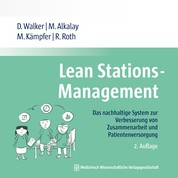 Lean Stations-Management - Das nachhaltige System zur Verbesserung von Zusammenarbeit und Patientenversorgung