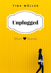 Unplugged - Short Stories