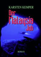 Karsten Kemper: Der Malaysia Job 