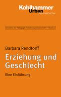 Barbara Rendtorff: Erziehung und Geschlecht 