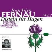 Disteln für Hagen Vol. 02 - Bestandsaufnahme der deutschen Seele