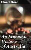 Edward Shann: An Economic History of Australia 