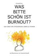 Christel Frey: Was bitte schön ist Burnout? ★★★★★