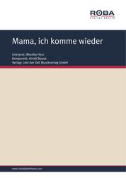 Mama, ich komme wieder - as performed by Monika Herz, Single Songbook
