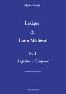 Michel Prodel: lexique de latin médiéval vol.1 