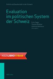 Evaluation im politischen System der Schweiz - Entwicklung, Bedeutung und Wechselwirkungen