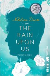 The Rain Upon Us - Die besten deutschen Wattpad-Bücher | Ein etwas anderer Liebesroman und ein modernes Cinderella-Märchen