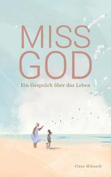 Miss God - Ein Gespräch über das Leben