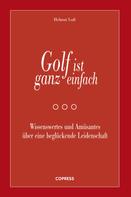 Helmut Luft: Golf ist ganz einfach ★★