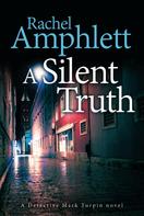 Rachel Amphlett: A Silent Truth 