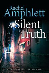 A Silent Truth - A page-turning murder mystery